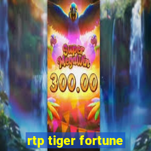 rtp tiger fortune